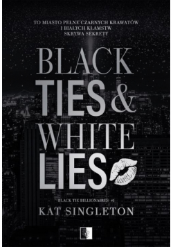 Black Tie Billionaires T.1 Black Ties &amp; White Lies