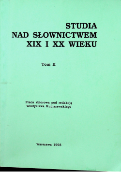 Studia nad słownictwem XIX i XX wieku