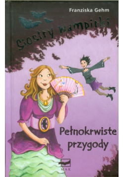 Siostry wampirki Pełnokrwiste przygody