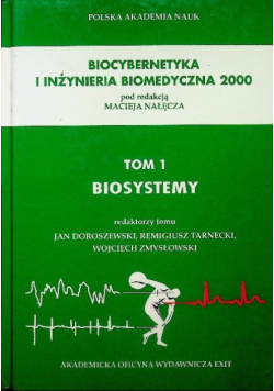 Biocybernetyka i inżynieria biomedyczna 2000 Tom 1 Biosystemy