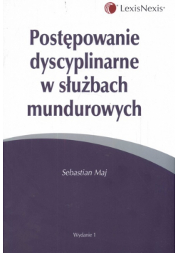 Maj Sebastian - Postępowanie dyscyplinarne w służbach mundurowych