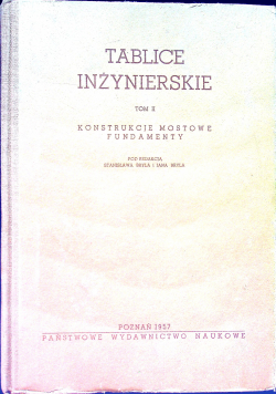 Tablice inżynierskie Tom II Konstrukcje mostowe Fundamenty