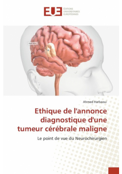 Ethique de l'annonce diagnostique d'une tumeur cérébrale maligne