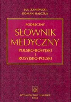 Podręczny słownik medyczny polsko -rosyjski