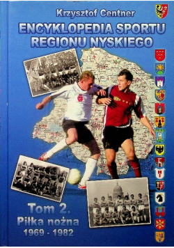 Encyklopedia sportu regionu Nyskiego Tom 2