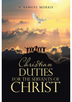 Christian Duties for the Servants of Christ