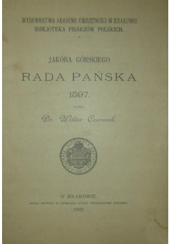 Jakóba Górskiego Rada Pańska 1597 1892 r.
