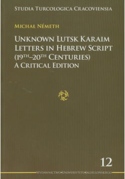 Unknown Lutsk Karaim letters in Hebrew script (19th - 20th centuries)