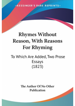 Rhymes Without Reason, With Reasons For Rhyming