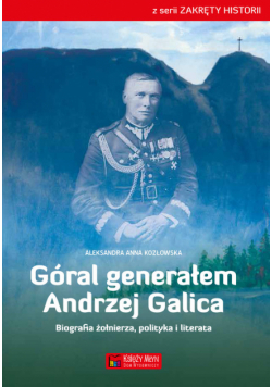 Góral generałem - Andrzej Galica