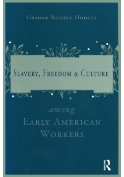 Slavery and Freedom Among Early American Workers