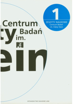 Zeszyty naukowe: Centrum Badań im. Edyty Stein 1