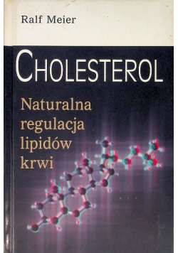 Cholesterol Naturalna regulacja lipidów krwi