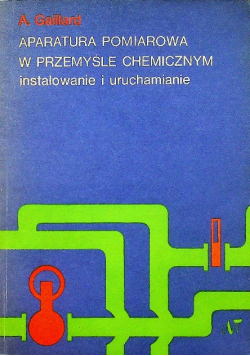 Aparatura pomiarowa w przemyśle chemicznym Instalowanie i uruchamianie