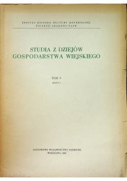 Studia z dziejów gospodarstwa wiejskiego Tom 5 Zeszyt 5