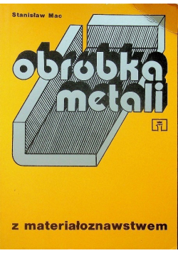 Obróbka metali z materiałoznawstwem