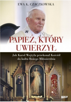 Papież który uwierzył autograf Czaczkowskiej
