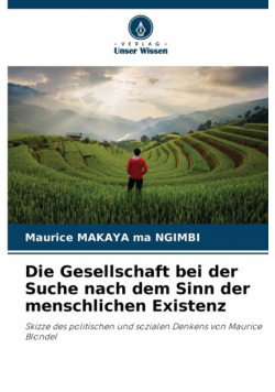 Die Gesellschaft bei der Suche nach dem Sinn der menschlichen Existenz