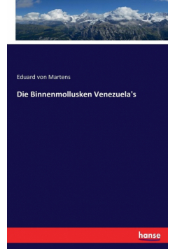 Die Binnenmollusken Venezuela's