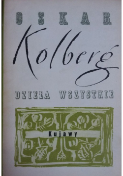 Dzieła wszystkie Kujawy część II reprint z 1867 r