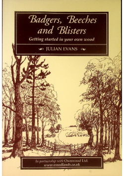 Badgers, Beeches, and Blisters: Getting Started in Your Own Wood