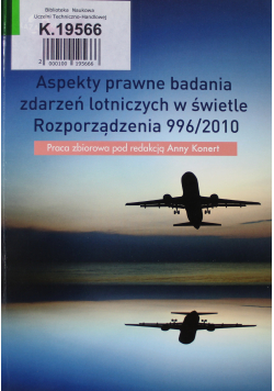Aspekty prawne badaia zdarzeń lotniczych w świetle Rozporządzenia 966 / 2010