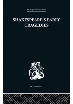 Shakespeare's Early Tragedies