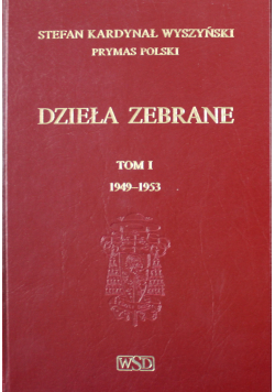 Wyszyński Dzieła Zebrane Tom 1 1949 1953