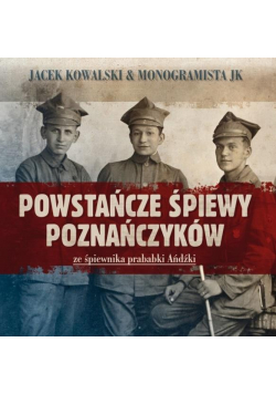 Powstańcze śpiewy Poznańczyków (booklet CD)