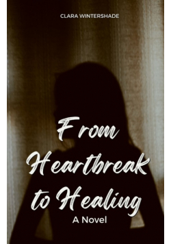 From Heartbreak to Healing