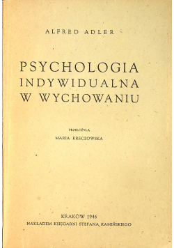 Psychologia indywidualna w wychowaniu 1946 r