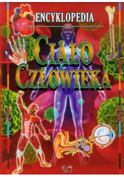 Ciało człowieka Encyklopedia