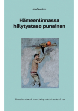 Hämeenlinnassa hälytystaso punainen