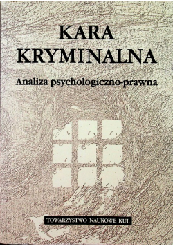 Kara kryminalna. Analiza psychologiczno-prawna