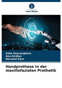 Handprothese in der maxillofazialen Prothetik