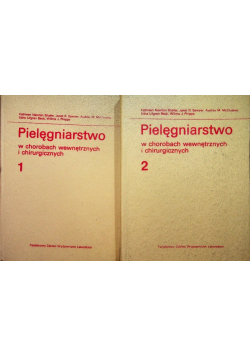 Pielęgniarstwo w chorobach wewnętrznych i chirurgicznych Tom I i II