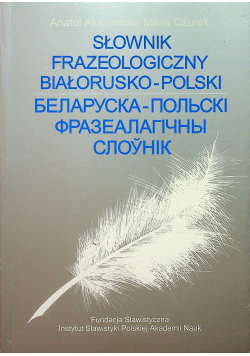 Słownik frazeologiczny Białorusko Polski