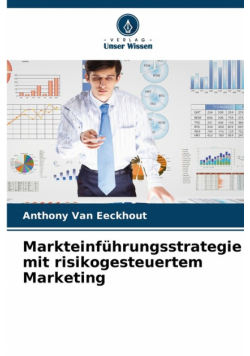 Markteinführungsstrategie mit risikogesteuertem Marketing