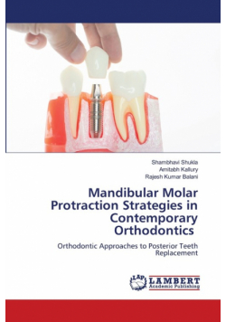 Mandibular Molar Protraction Strategies in Contemporary Orthodontics