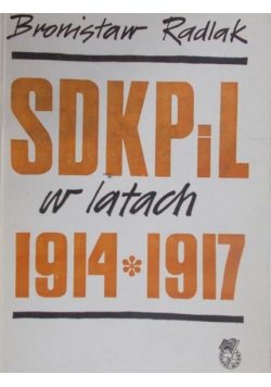 SDKPiL w latach 1914  1917
