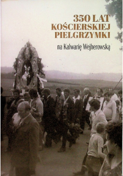 350 lat kościerskiej pielgrzymki na Kalwarię Wejherowską