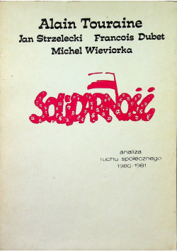 Solidarność Analiza ruchu społecznego 1980 1981