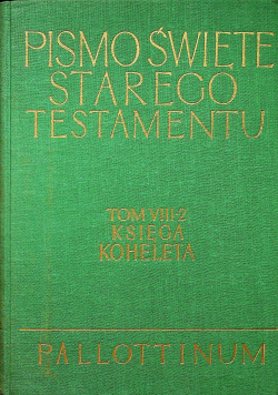 Księga Koheleta wstęp przekład z oryginału kometarz ekskursy