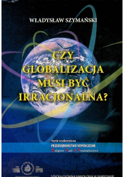 Czy globalizacja musi być racjonalna
