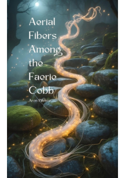 Aerial Fibers Among the Faerie Cobb