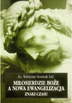 Miłosierdzie Boże a nowa Ewangelizacja