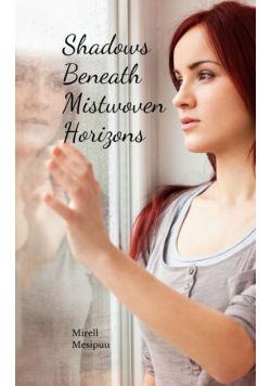 Shadows Beneath Mistwoven Horizons