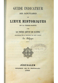 Guide Indicateur Des Sanctuaires et Lieux Historiques 1869 r