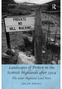Landscapes of Protest in the Scottish Highlands after 1914