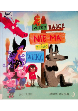 W tej bajce nie ma złego wilka
